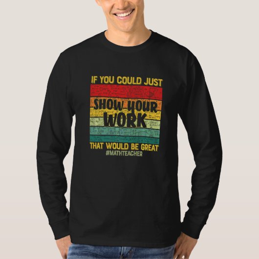 計算過程を提示せよ 数学教師 数学 生徒 先生 Tシャツ (正面)