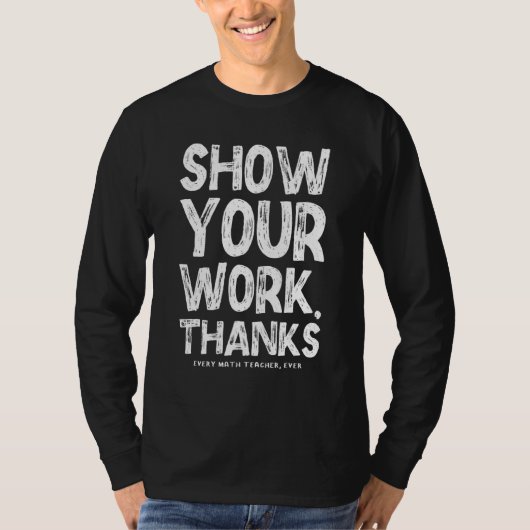 計算過程を書こう 数学の先生に感謝 数学 1 Tシャツ (正面)