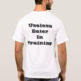 訓練の無用の食べる人 Tシャツ