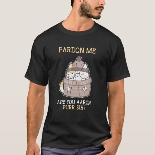 許してください、アーロン・パー・サーですか? トラ猫 Tシャツ (正面)