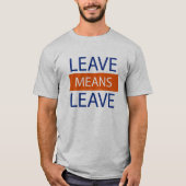 許可の平均の許可BrexitはBrexitを意味します Tシャツ (正面)