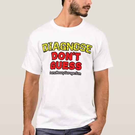 診断せよ。推測するな Tシャツ (正面)