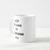 診断中ですからお話し続けてください コーヒーマグカップ (正面左)
