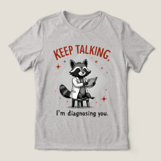 診断中です、喋り続けてください たぬきセラピスト トライブレンドＴシャツ