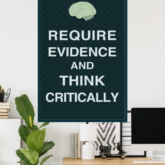 証拠と批判的なポ考えスターを必要とする ポスター (ホームオフィス)