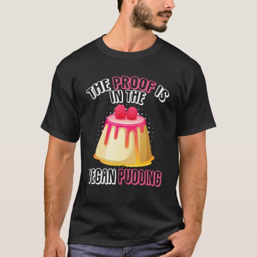 証拠はプリンのビーガンプリンだ Tシャツ (正面)