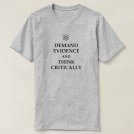 証拠を要求し考え批判的に!原子科学 Tシャツ