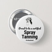 証明されたスプレーの日焼けのプロフェッショナルがあること誇りを持った 缶バッジ (正面&裏面)