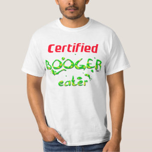 証明されたBoogerの食べる人 Tシャツ