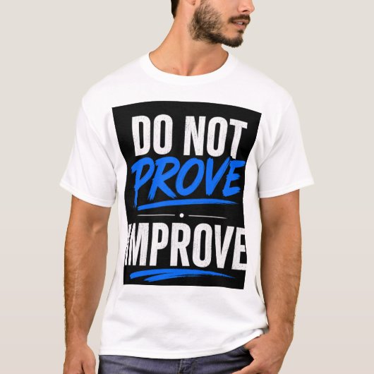 証明するな、改善せよ Tシャツ (正面)