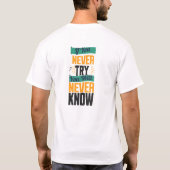 試さなければ、決してわからない。 Tシャツ (裏面)