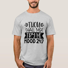 試すなかれ、ムード24:7、面白いサルカスティック Tシャツ