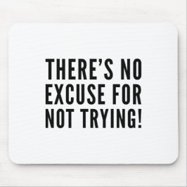 試みないことのための弁解がありません マウスパッド
