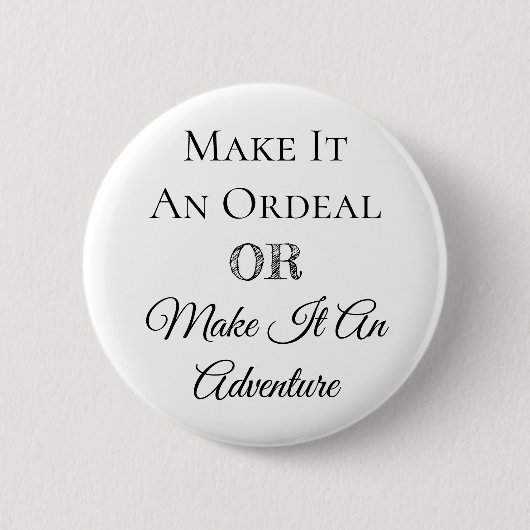 試練を作るか、冒険にする 缶バッジ (正面)