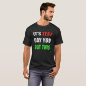 試験の日だ、やれるって信じてる 教師の試験 Tシャツ (正面フル)