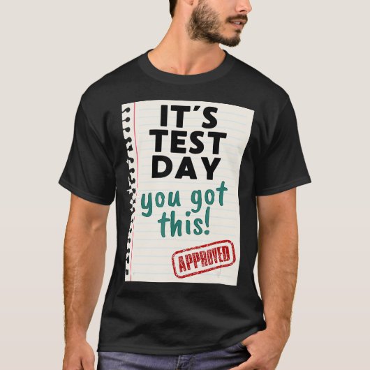試験当日 あなたならできる 学校 テスト 教師 Tシャツ (正面)