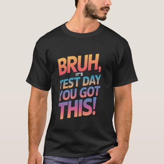 試験日だよ、頑張ろう!テストの日先生 Tシャツ (正面)