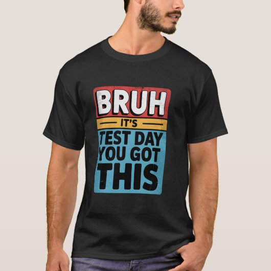 試験日だよ、頑張ろう! テストの日 先生 Tシャツ (正面)