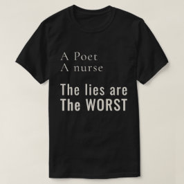 詩人、看護師:嘘は最も傷つく 活動家 Tシャツ