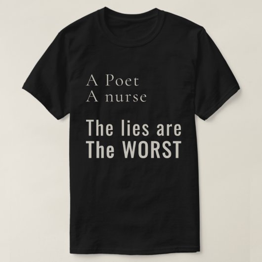 詩人、看護師：嘘は最も傷つく 活動家 Tシャツ (デザイン正面)