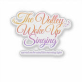 詩的な日の出 The Valley Woke Up Singing シール (正面)