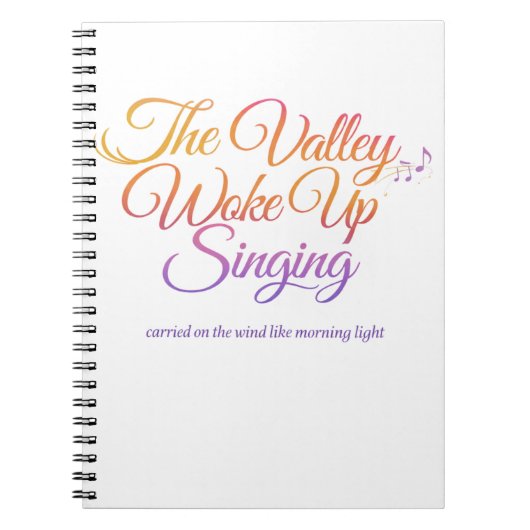 詩的な日の出 The Valley Woke Up Singing ノートブック (正面)