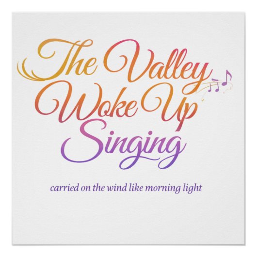 詩的な日の出 The Valley Woke Up Singing ポスター (正面)