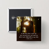 詩篇138:3あなたは私に答えて、私を作はっきりしたった 缶バッジ (正面&裏面)