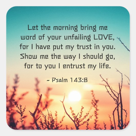 詩篇143:8あなたの絶え間ない愛の日の出の言葉 スクエアシール (正面)