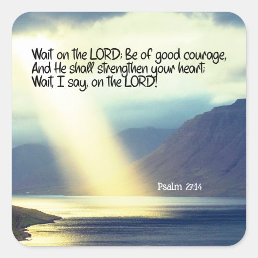 詩篇27:14 Wait on the LORD Bible Verse海 スクエアシール (正面)