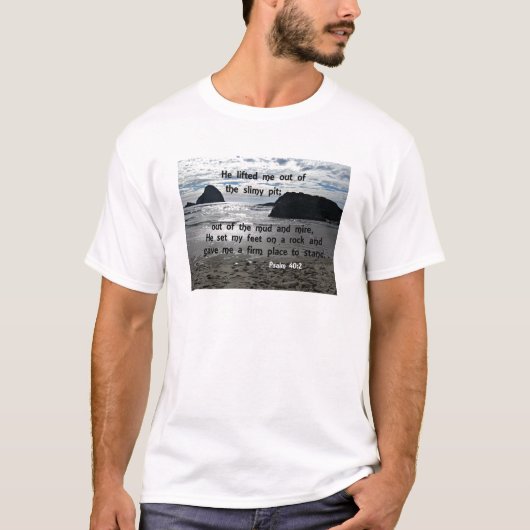 詩篇40:2彼はぬるぬるぬるした穴から私を引き上げた Tシャツ (正面)