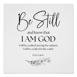 詩篇46:10わたしがまだ神であることを知りなさい ポスター
