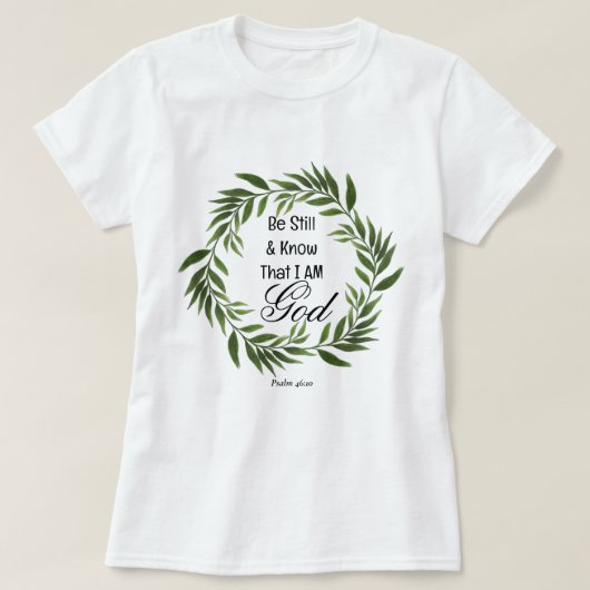 詩篇46:10 静まって、わたしが神であることを知れ Tシャツ (デザイン正面)