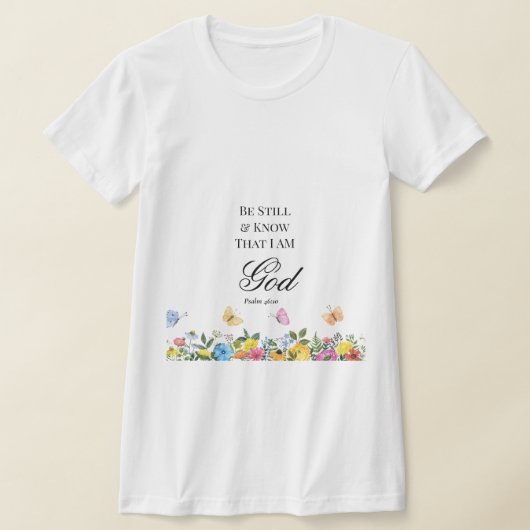詩篇46:10 静まって、わたしが神であることを知れ Tシャツ (レイダウン)