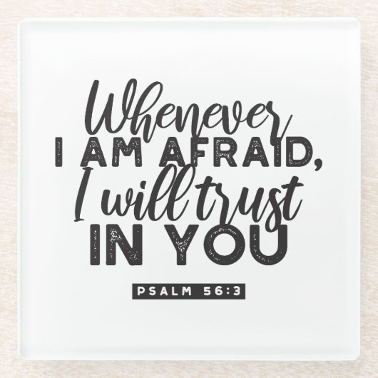 詩篇56:3聖書の聖句アート「わたしはあなたを信頼する」 ガラスコースター (正面)