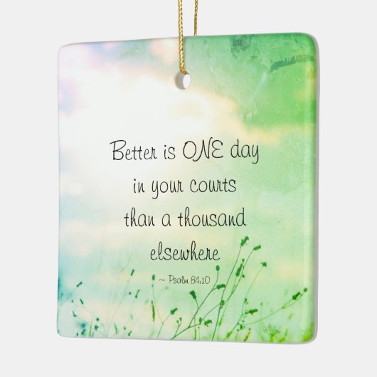 詩篇84:10あなたの裁判所の聖書の中の一日よりよい セラミックオーナメント (左)