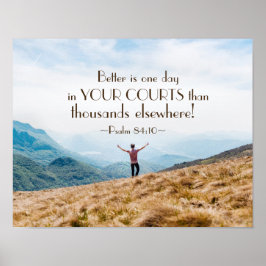詩篇84:10あなたの裁判所の聖書の中の一日よりよい ポスター