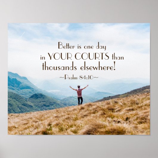 詩篇84:10あなたの裁判所の聖書の中の一日よりよい ポスター (正面)