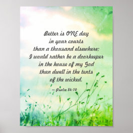 詩篇84:10あなたの裁判所の聖書の中の一日よりよい ポスター