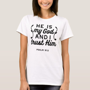 詩篇91:2 - 神を信頼する クリスチャン聖書の言葉 Tシャツ