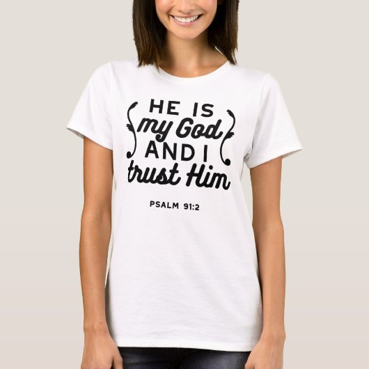 詩篇91:2 - 神を信頼する クリスチャン聖書の言葉 Tシャツ (正面)