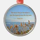 詩篇95:5海は彼の海であり、彼はそれを作った… メタルオーナメント (正面)