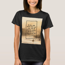 詩篇 46:10 口語訳 静かなる信仰の聖書の言葉  Tシャツ