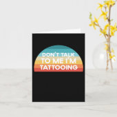 話しかけないで、今タトゥーを入れているの、面白いプレゼントだよ カード (黄色い花)