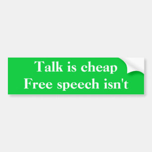 話は安い、言論の自由ありませんです バンパーステッカー