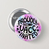 誇らしげに予防接種されたCovid19コロナウイルスショットTieDye 缶バッジ (正面&裏面)