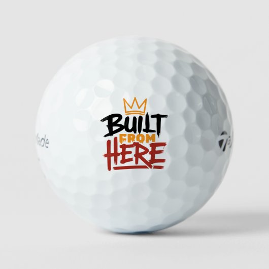誇りと本物らしさの表現「Built From Here」 ゴルフボール (正面)