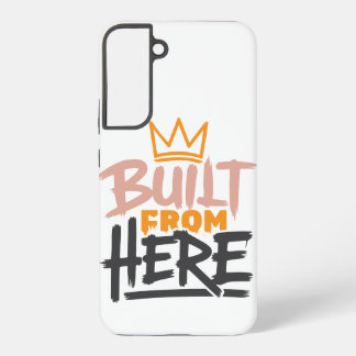 誇りと本物らしさの表現「Built From Here」 Samsung Galaxy S22+ケース