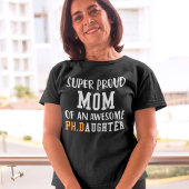 誇りを持ったすごいPh素晴らしD娘の母 Tシャツ