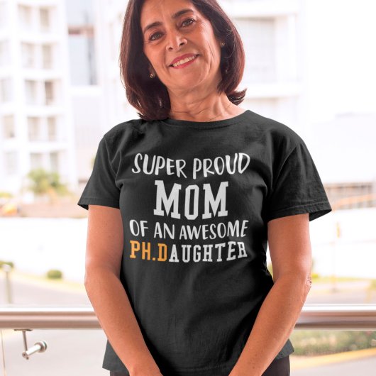 誇りを持ったすごいPh素晴らしD娘の母 Tシャツ